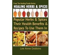 Lee Anne Dobbins Healing Herbs and Spices (Tascabile)