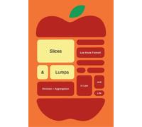 Lee Anne Fennell Slices and Lumps (Copertina rigida)