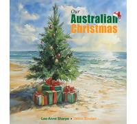 Lee-Anne Sharpe Our Australian Christmas (Copertina rigida)