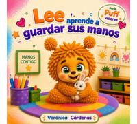 Lee aprende a guardar sus manos: Un cuento de valores para niños · Serie Puff Valores (Libro 3).