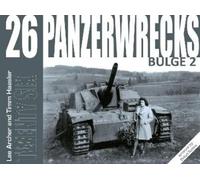 Lee Archer Timm Haasler Panzerwrecks 26: Bulge 2 (Tascabile)
