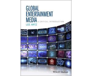 Lee Artz Global Entertainment Media: A Critical Introduction (Tascabile)