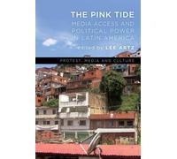 Lee Artz The Pink Tide (Copertina rigida) Protest, Media and Culture