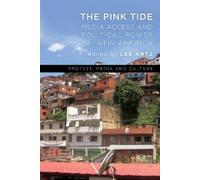 Lee Artz The Pink Tide (Tascabile) Protest, Media and Culture