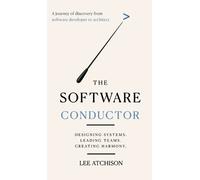 Lee Atchison The Software Conductor (Copertina rigida)
