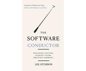Lee Atchison The Software Conductor (Copertina rigida)
