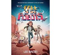 Lee Bacon Fall of the Robots (The Last Human #2) (Copertina rigida) Last Human