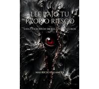 LEE BAJO TU PROPIO RIESGO: UNA COLECCIÓN DE RELATOS OSCUROS