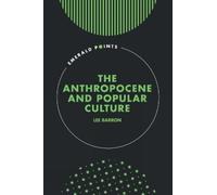 Lee Barron The Anthropocene and Popular Culture (Copertina rigida)