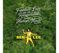 Lee, Ben - Freedom Love & The Recuperation Of The Human Mind
