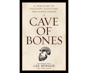 Lee Berger John Hawks Cave of Bones (Copertina rigida)