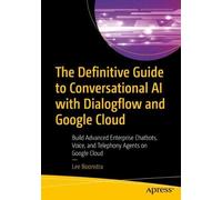 Lee Boonstra The Definitive Guide to Conversational AI with Dialogfl (Tascabile)