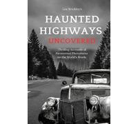Lee Brickley Haunted Highways Uncovered (Tascabile)