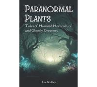 Lee Brickley Paranormal Plants (Tascabile) Lee Brickley's Paranormal X-Files