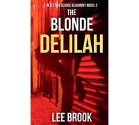 Lee Brook The Blonde Delilah (Tascabile) Detective George Beaumont