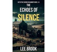 Lee Brook The Echoes of Silence (Tascabile) Detective George Beaumont