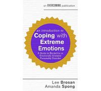 Lee Brosan Amanda Spo An Introduction to Coping with Extreme Emotio (Tascabile)