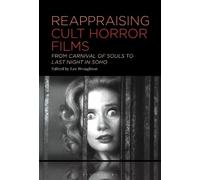 Lee Broughton Reappraising Cult Horror Films (Copertina rigida)