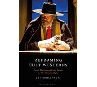 Lee Broughton Reframing Cult Westerns (Tascabile)
