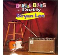 Lee, Bryan - Braille Blues Daddy