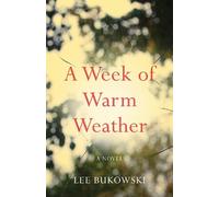 Lee Bukowski A Week of Warm Weather (Tascabile)