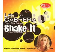 Lee Cabrera & Alex Cartana - Shake It (Move A Little Closer)