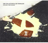 Callas / Ranaldo, Lee Trouble & Desire (CD)