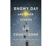 Lee Chang-dong Snowy Day and Other Stories (Copertina rigida)