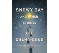 Lee Chang-dong Snowy Day and Other Stories (Copertina rigida)