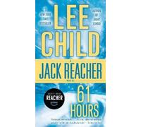 Lee Child 61 Hours (Tascabile) Jack Reacher