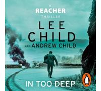 Lee Child Andrew Child In Too Deep (CD) Jack Reacher