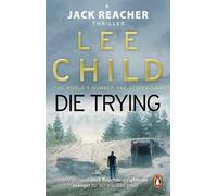 Lee Child Die Trying (Tascabile) Jack Reacher