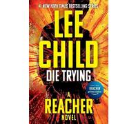 Lee Child Die Trying (Tascabile) Jack Reacher