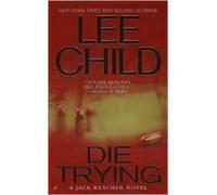 Lee Child Die Trying (Tascabile) Jack Reacher