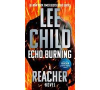 Lee Child Echo Burning (Tascabile) Jack Reacher