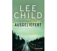Lee Child Heinz Ausgeliefert: Ein Jack-Reacher-Roman (Die-Jack-Reach (Tascabile)
