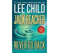 Lee Child Never Go Back (Tascabile) Jack Reacher