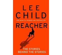 Lee Child Reacher: The Stories Behind Th (Copertina rigida) (PRESALE 09/09/2025)