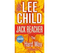 Lee Child The Hard Way: A Jack Reacher Novel (Tascabile) Jack Reacher