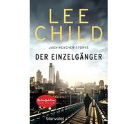 Lee Child Wulf Bergner Der Einzelgänger: 12 Jack-Reacher-Storys (Tascabile)