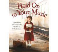 Lee Cohen Mona Golabek Hold On to Your Music (Copertina rigida)