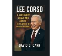 Lee Corso: A Legendary Coach and Analyst in the World of College Football