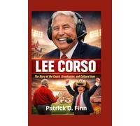 LEE CORSO: The Story of the Coach, Broadcaster, and Cultural Icon