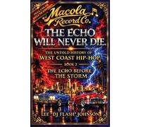 Lee Dj Flash Johnson The Echo Will Never Die (Copertina rigida)