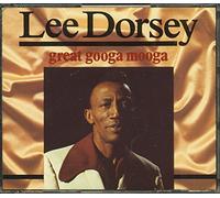Lee Dorsey - Great Googa Mooga