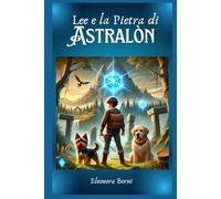 Lee e la pietra di Astralòn