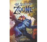 Lee Edward Fodi The Secret of Zoone (Copertina rigida) Zoone