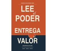 Lee el Poder, Entrega el Valor: Relecturas de las 48 Leyes para el liderazgo ejecutivo y los proyectos