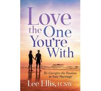 Lee Ellis Love the One You're With (Tascabile)