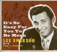 Lee Emerson - It's So Easy For You To Be Mean
